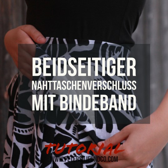 beidseitiger Nahttaschenverschluss mit Bindebändern Tutorial PeterSilieundCo quadratisch
