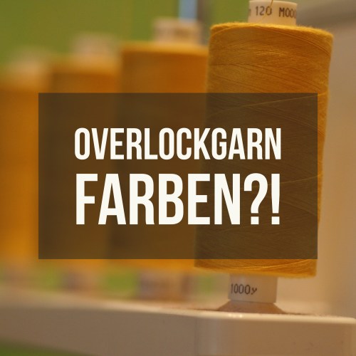 overlock garn farben tipps quadratisch